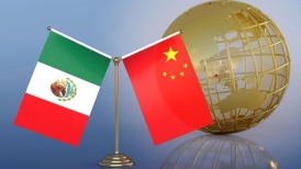 China y México: Un momento oportuno para profundizar la amistad