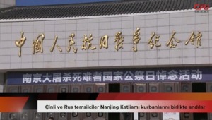 Çinli ve Rus temsilciler Nanjing Katliamı kurbanlarını birlikte andılar